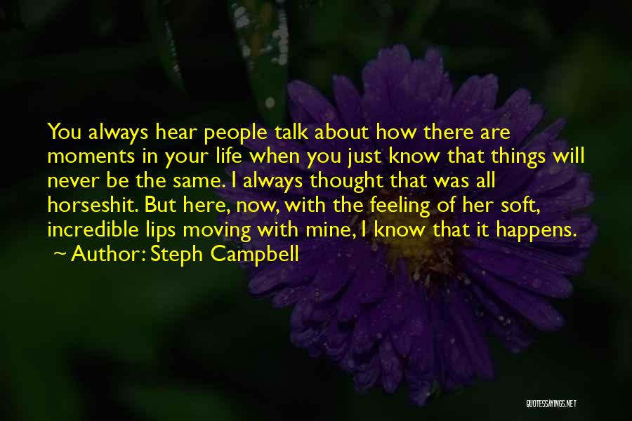 Just When You Thought Life Quotes By Steph Campbell
