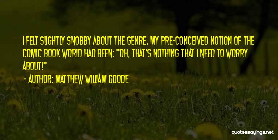 Just William Book Quotes By Matthew William Goode