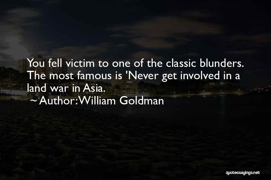 Just William Famous Quotes By William Goldman