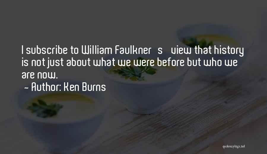 Just William Quotes By Ken Burns