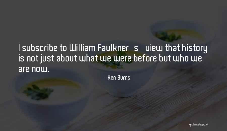 Just William Quotes By Ken Burns