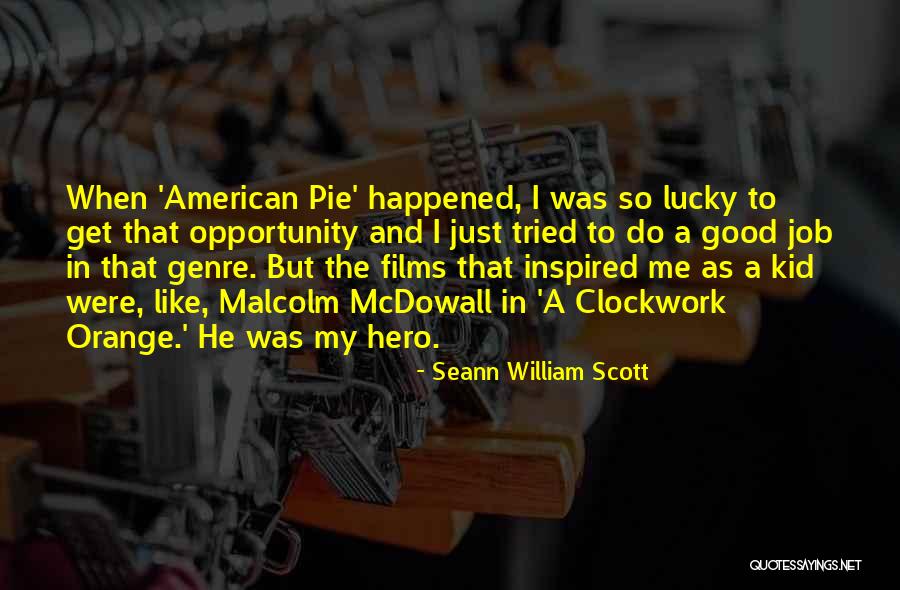 Just William Quotes By Seann William Scott