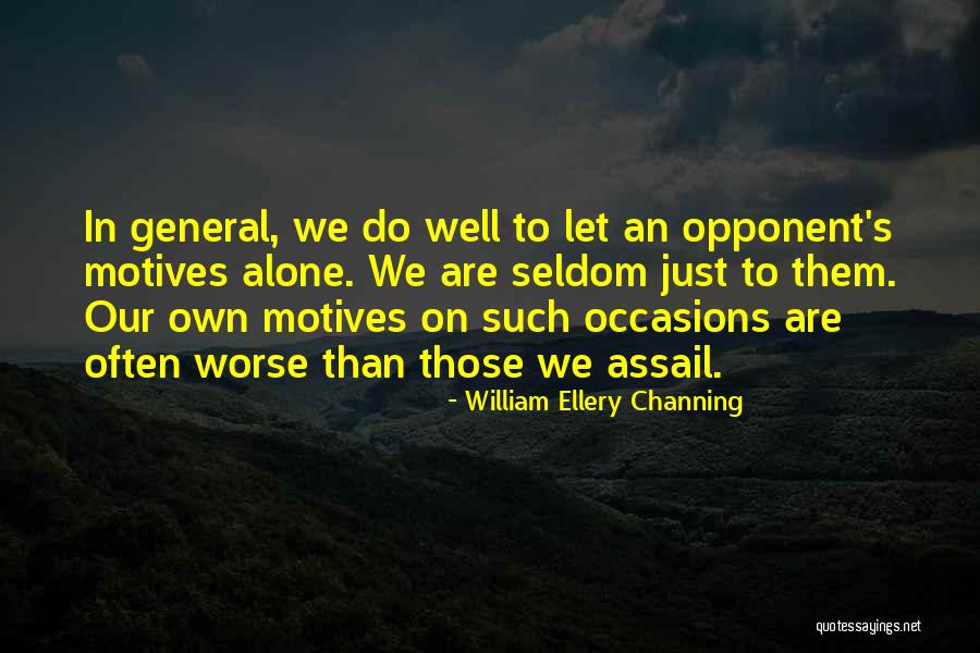 Just William Quotes By William Ellery Channing