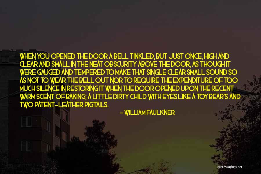 Just William Quotes By William Faulkner