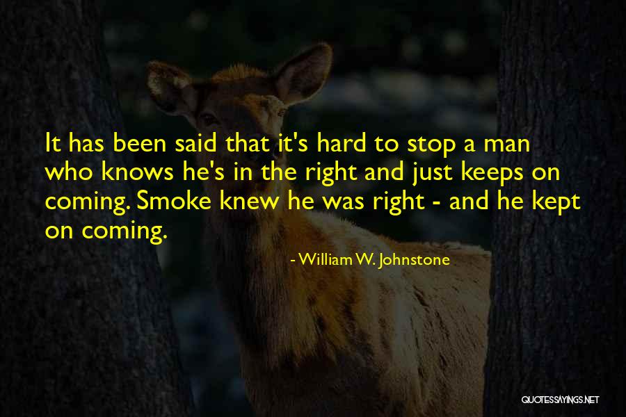 Just William Quotes By William W. Johnstone