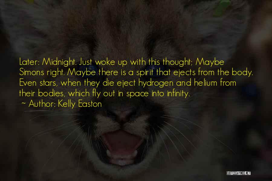 Just Woke Up Quotes By Kelly Easton