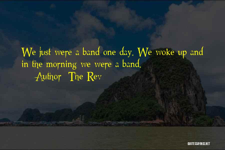 Just Woke Up Quotes By The Rev