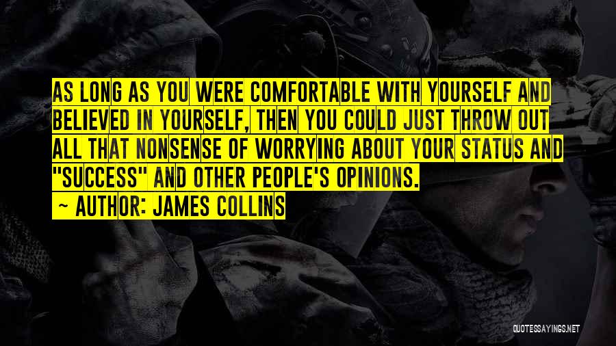 Just Worrying About Yourself Quotes By James Collins