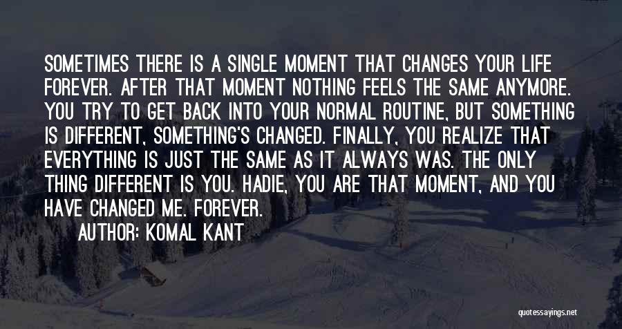 Just You And Me Forever Quotes By Komal Kant