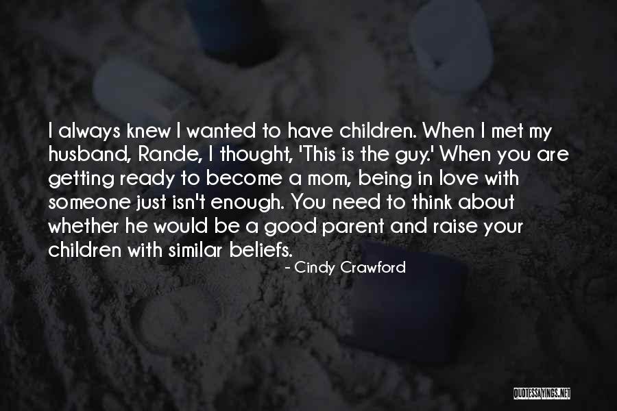 Just You Thought You Knew Someone Quotes By Cindy Crawford