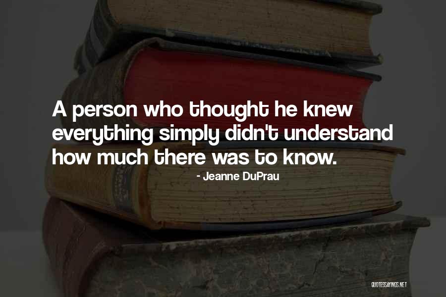 Just You Thought You Knew Someone Quotes By Jeanne DuPrau