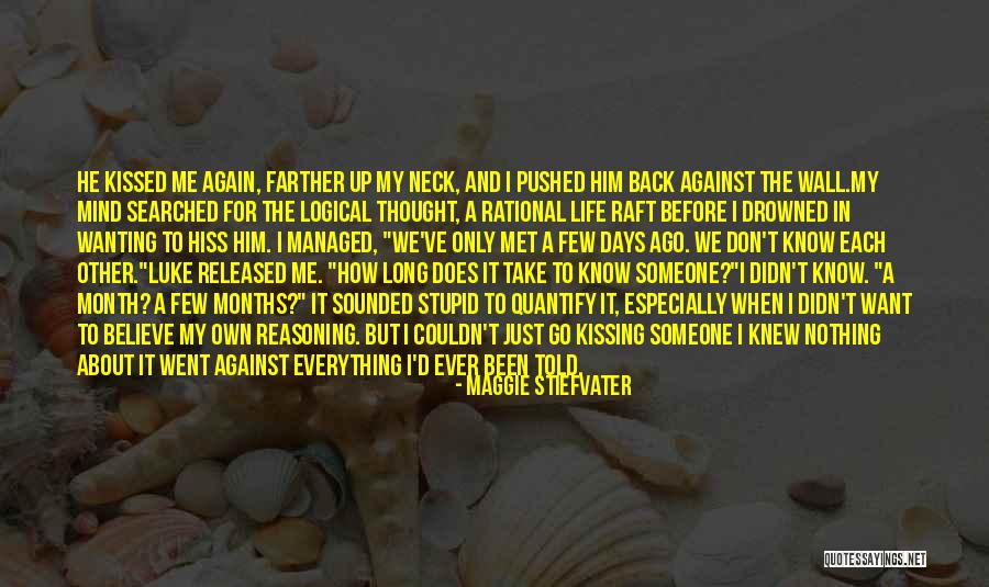 Just You Thought You Knew Someone Quotes By Maggie Stiefvater Just You Thought You Knew Someone Quotes By Maggie Stiefvater