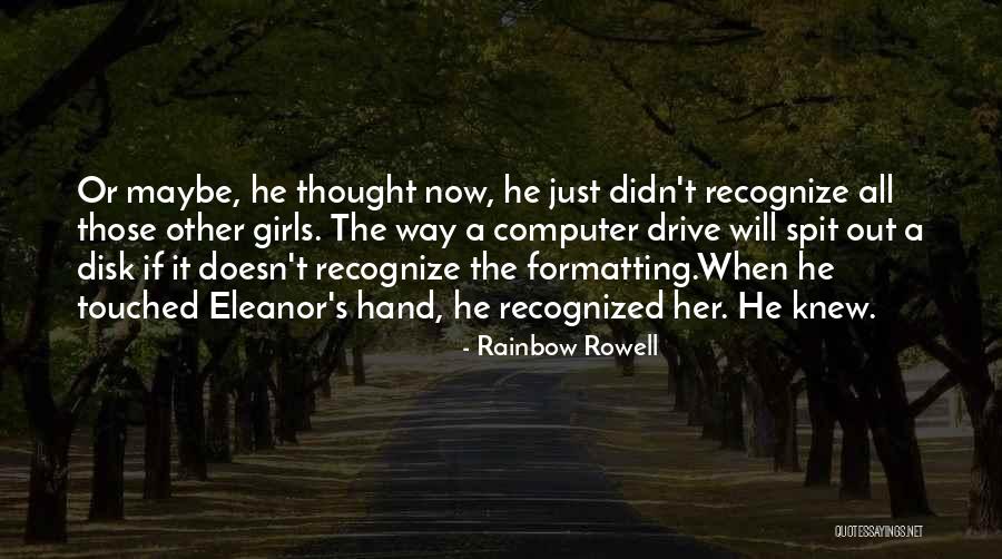 Just You Thought You Knew Someone Quotes By Rainbow Rowell Just You Thought You Knew Someone Quotes By Rainbow Rowell