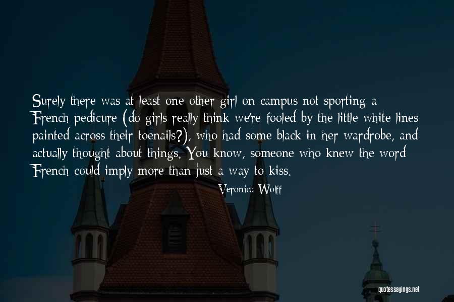 Just You Thought You Knew Someone Quotes By Veronica Wolff Just You Thought You Knew Someone Quotes By Veronica Wolff