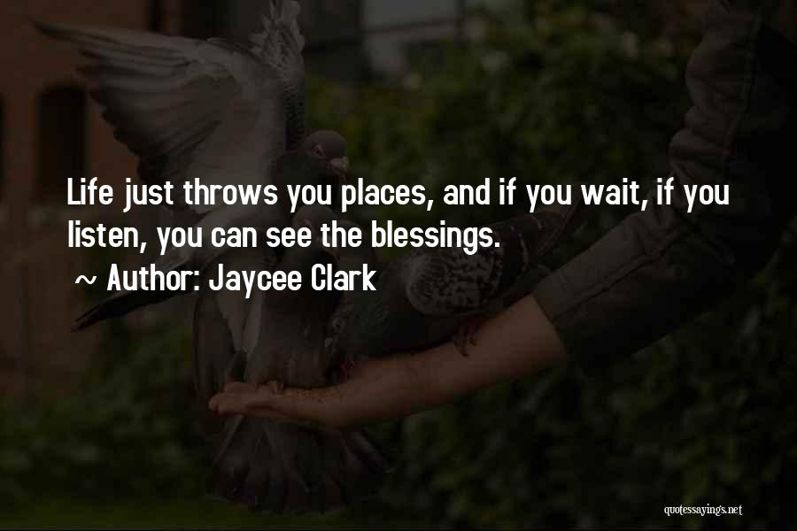 Just You Wait And See Quotes By Jaycee Clark
