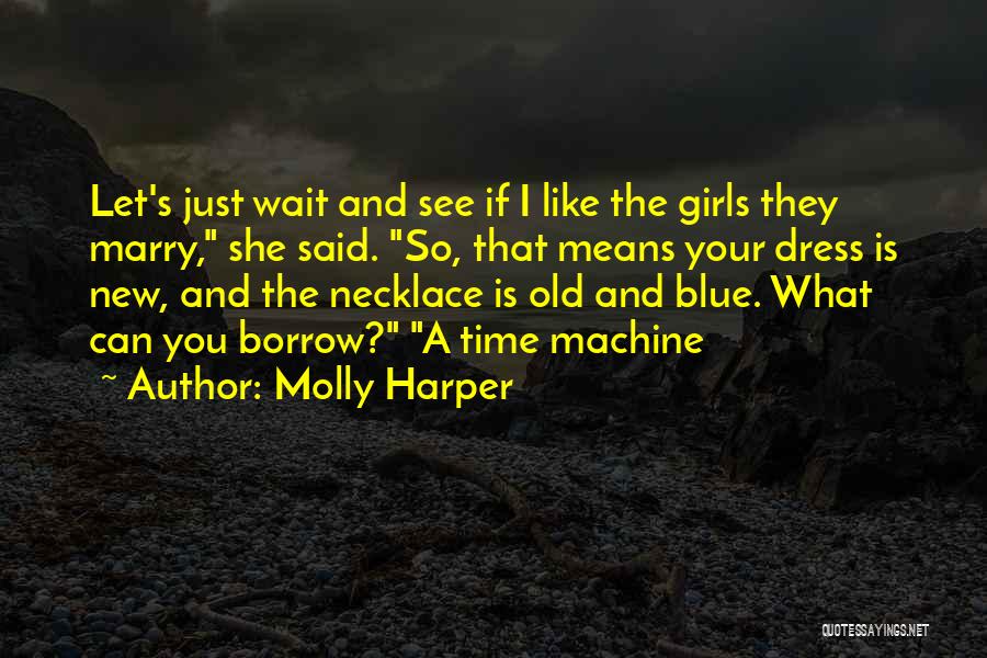 Just You Wait And See Quotes By Molly Harper