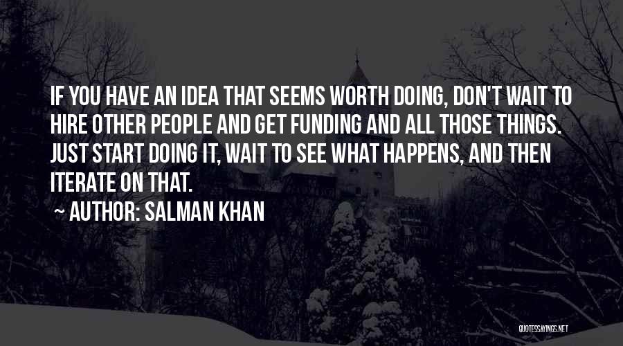 Just You Wait And See Quotes By Salman Khan