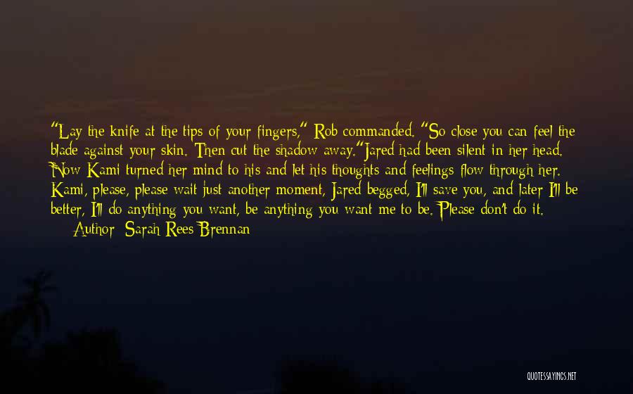 Just You Wait Quotes By Sarah Rees Brennan