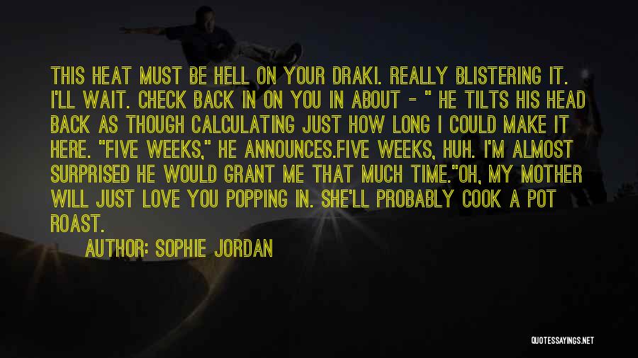 Just You Wait Quotes By Sophie Jordan