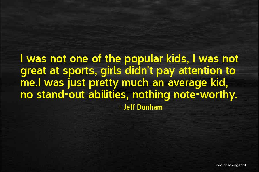 Just Your Average Girl Quotes By Jeff Dunham Just Your Average Girl Quotes By Jeff Dunham