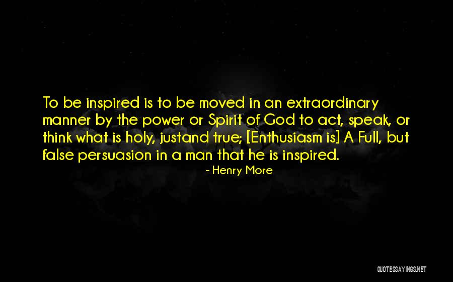 Justand Quotes By Henry More Justand Quotes By Henry More
