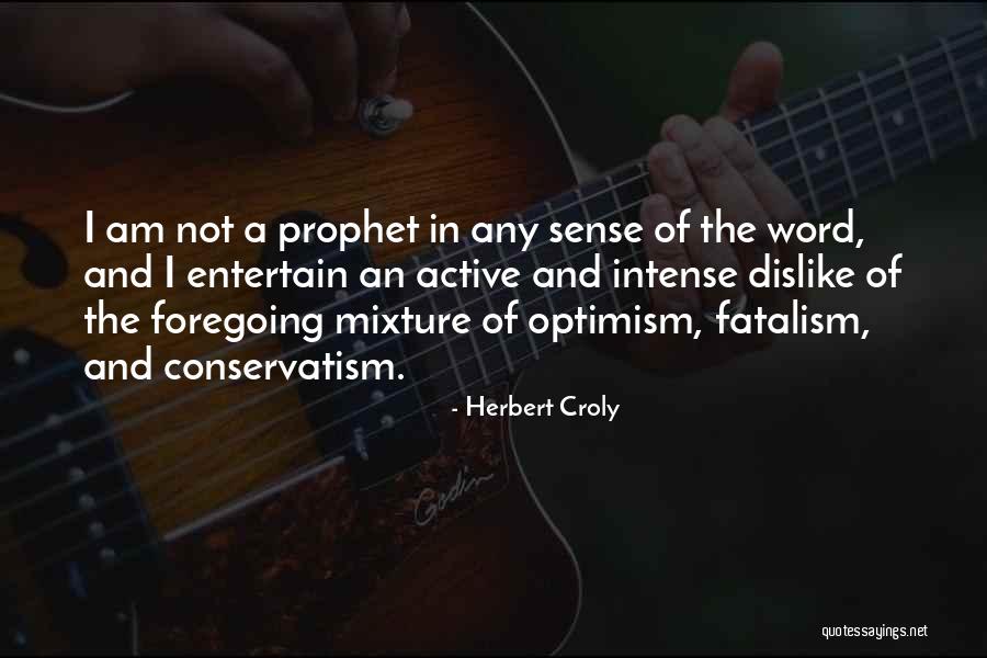 Justand Quotes By Herbert Croly Justand Quotes By Herbert Croly