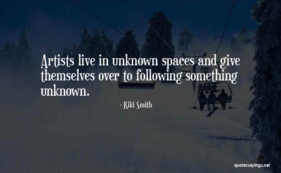 Justesse Et Fid Lit Quotes By Kiki Smith Justesse Et Fid Lit Quotes By Kiki Smith
