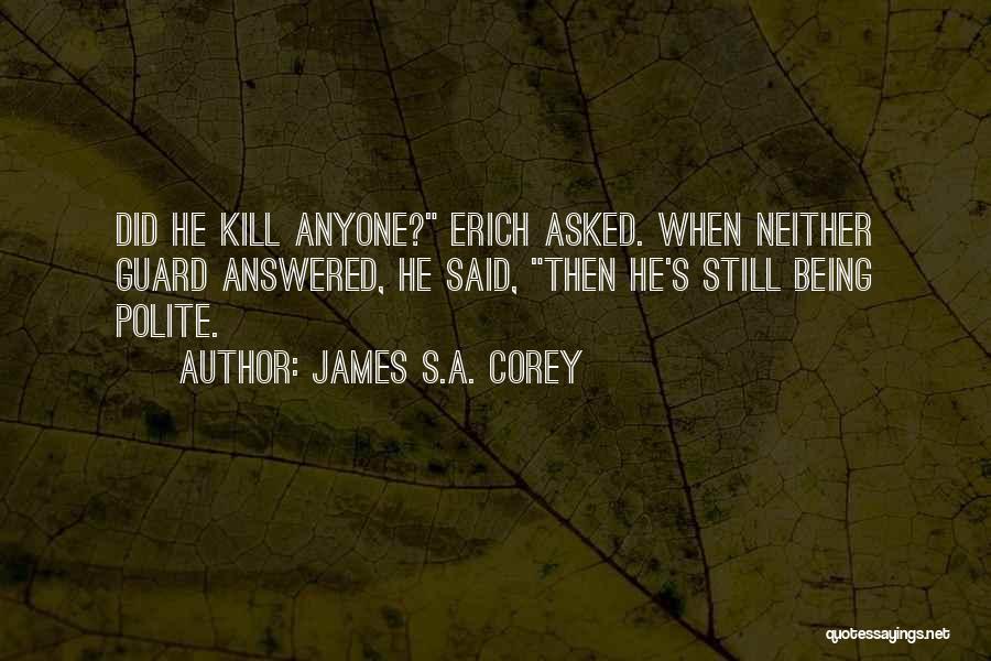 Justesse Quotes By James S.A. Corey