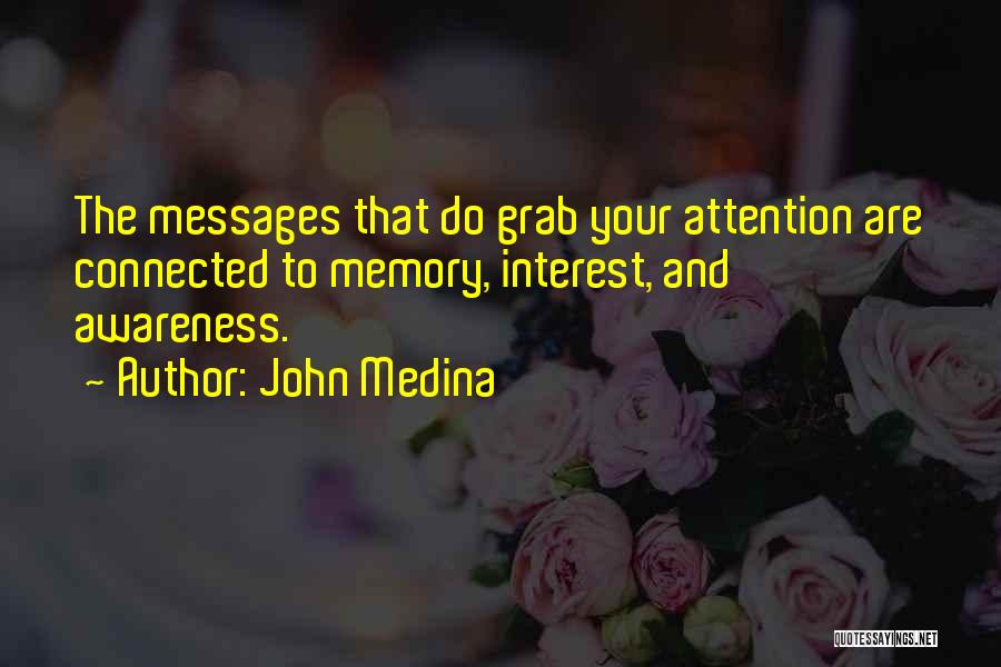 Justesse Quotes By John Medina
