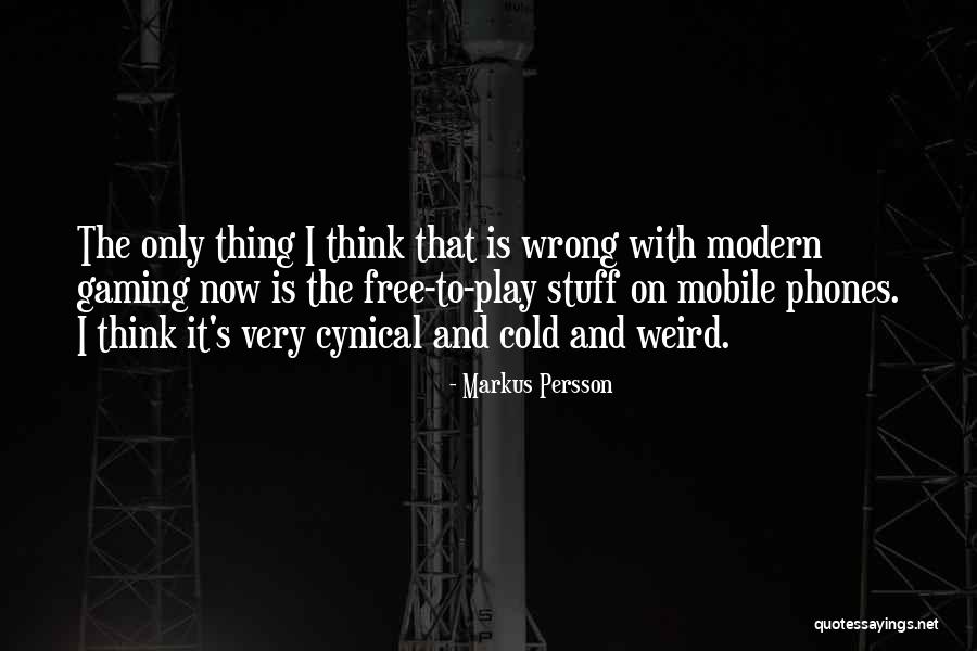 Justesse Quotes By Markus Persson Justesse Quotes By Markus Persson