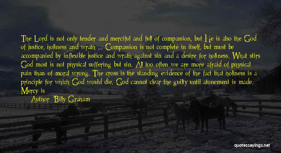 Justice And Compassion Quotes By Billy Graham