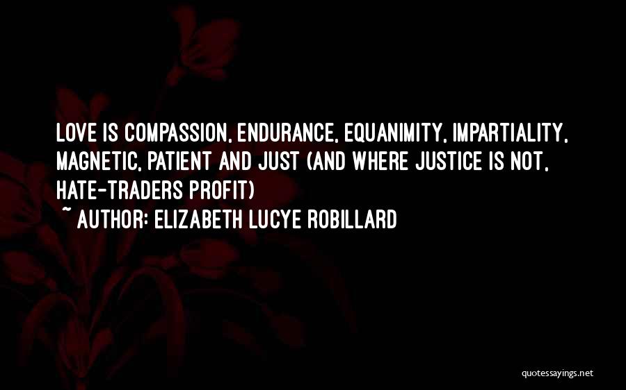 Justice And Compassion Quotes By Elizabeth Lucye Robillard