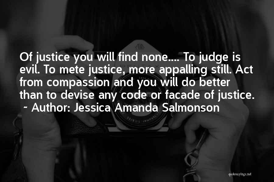 Justice And Compassion Quotes By Jessica Amanda Salmonson