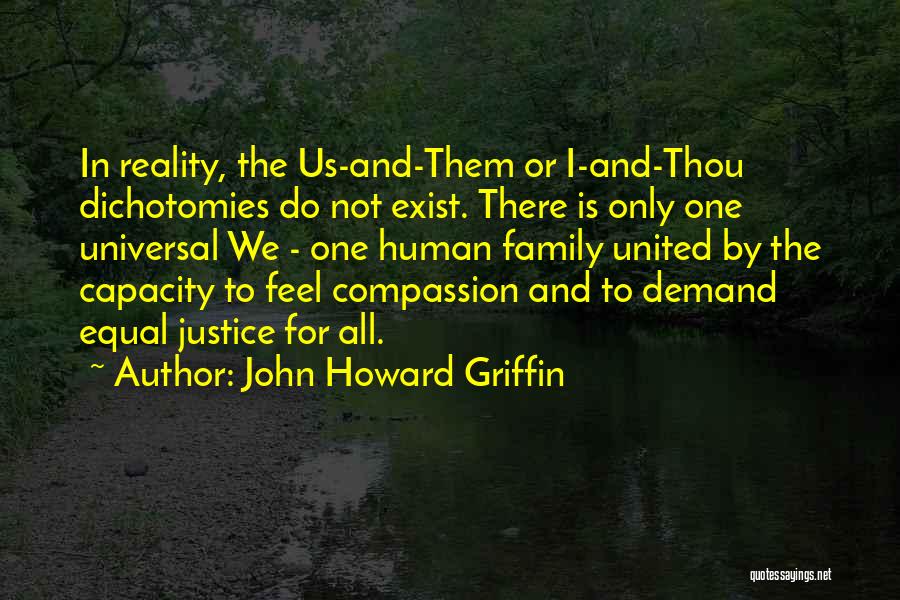 Justice And Compassion Quotes By John Howard Griffin