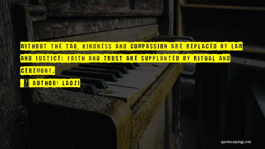 Justice And Compassion Quotes By Laozi