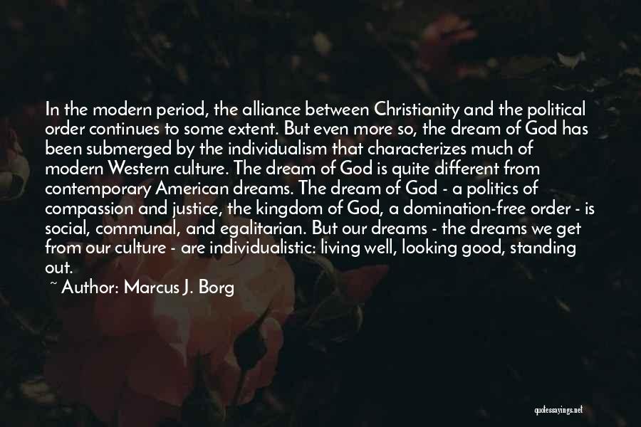 Justice And Compassion Quotes By Marcus J. Borg