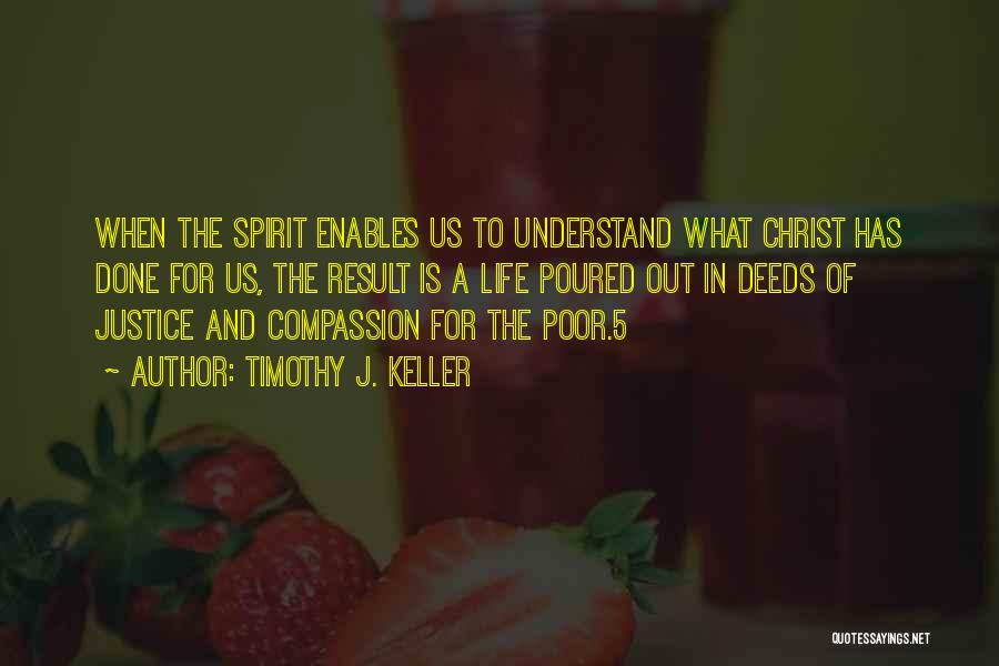 Justice And Compassion Quotes By Timothy J. Keller