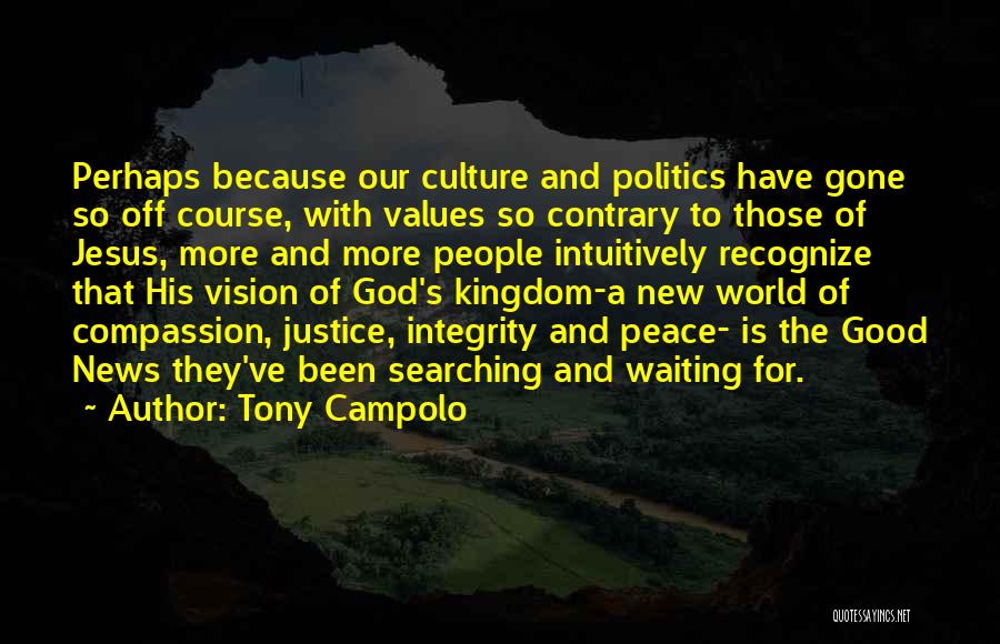 Justice And Compassion Quotes By Tony Campolo