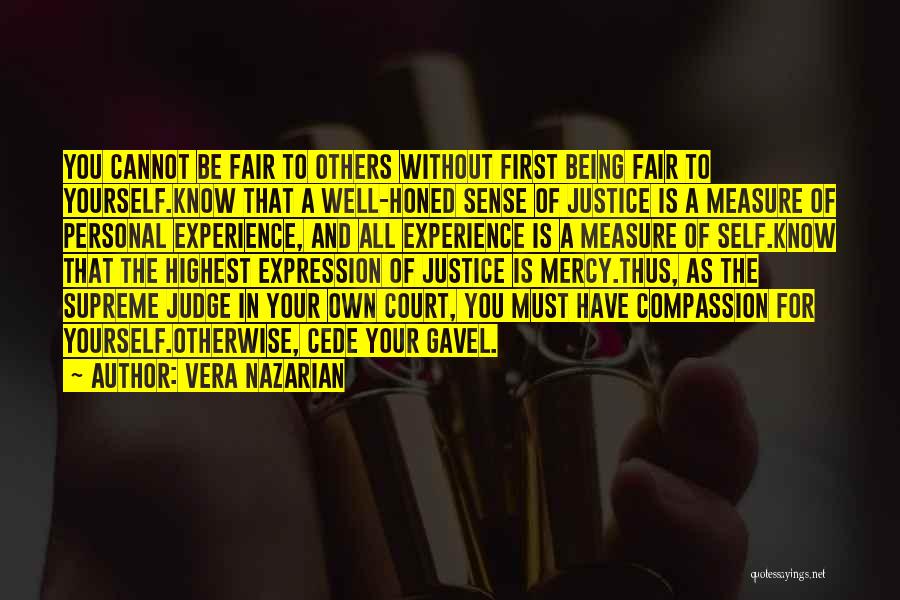 Justice And Compassion Quotes By Vera Nazarian