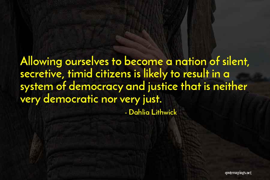 Justice And Democracy Quotes By Dahlia Lithwick