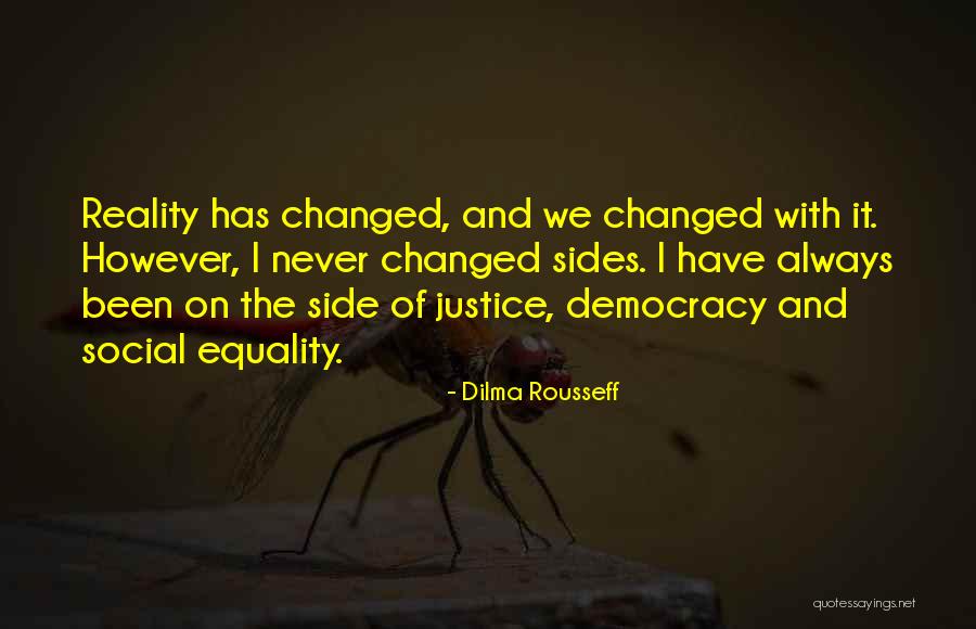 Justice And Democracy Quotes By Dilma Rousseff