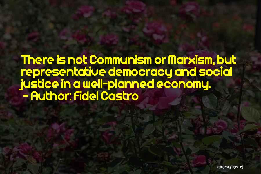 Justice And Democracy Quotes By Fidel Castro