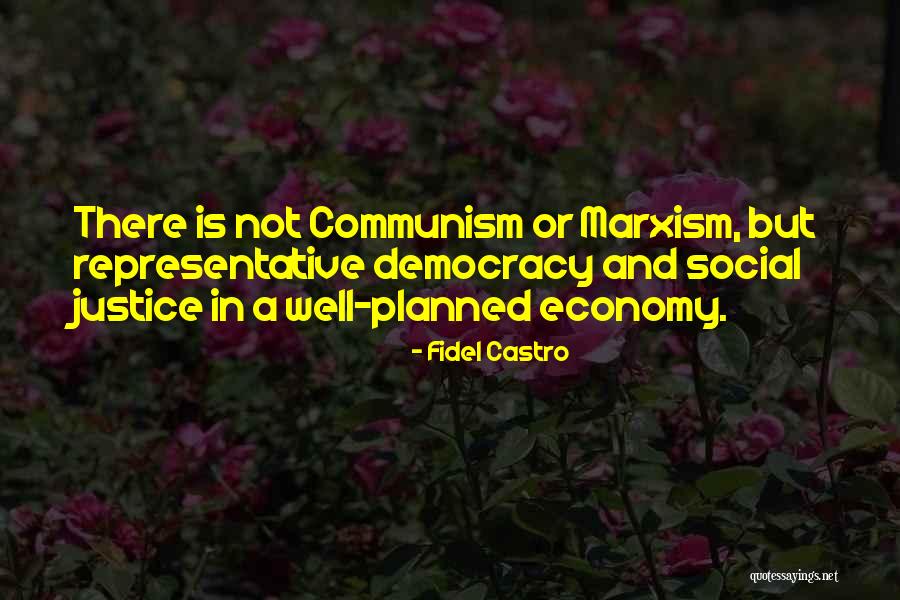 Justice And Democracy Quotes By Fidel Castro