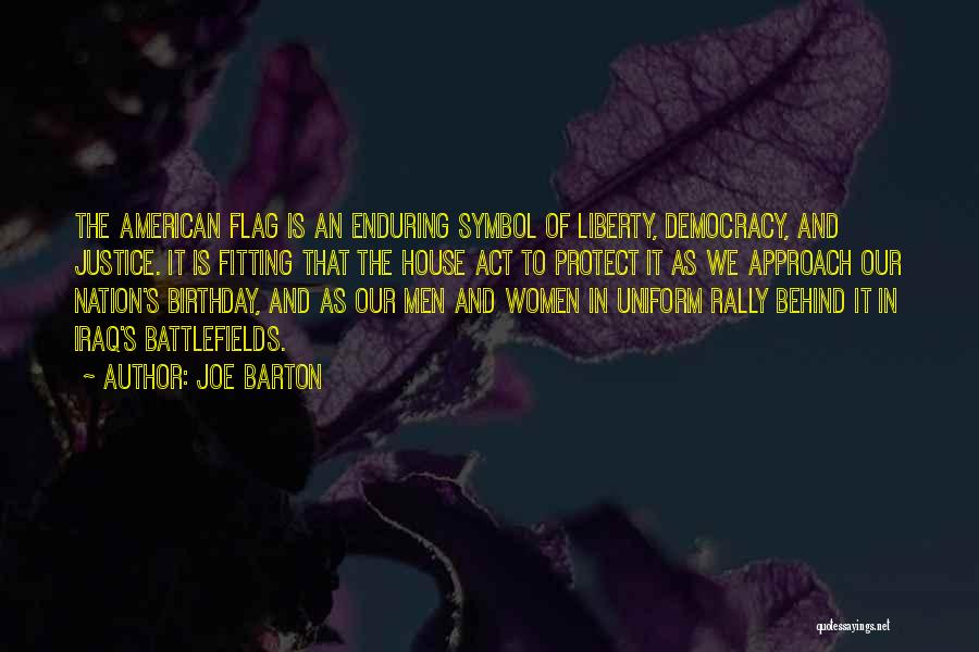 Justice And Democracy Quotes By Joe Barton