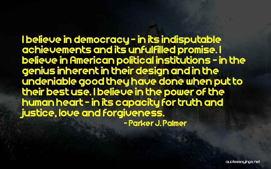 Justice And Democracy Quotes By Parker J. Palmer