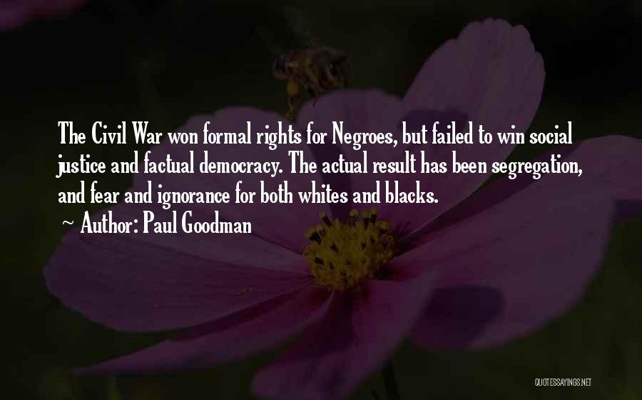 Justice And Democracy Quotes By Paul Goodman