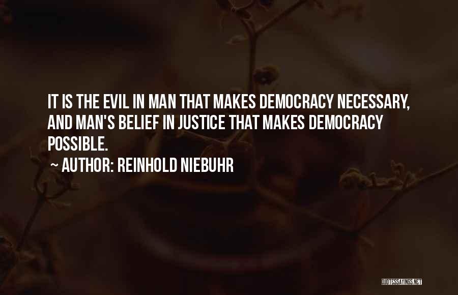 Justice And Democracy Quotes By Reinhold Niebuhr