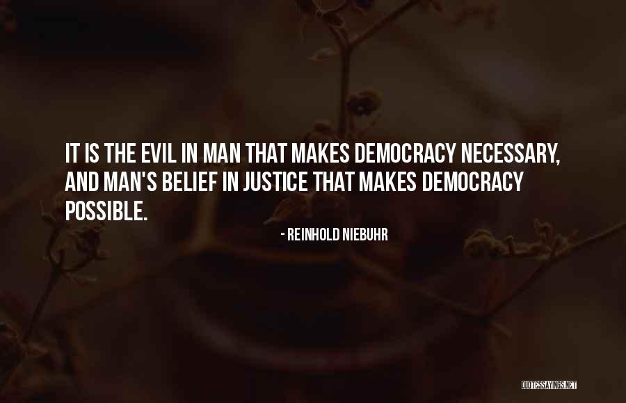 Justice And Democracy Quotes By Reinhold Niebuhr