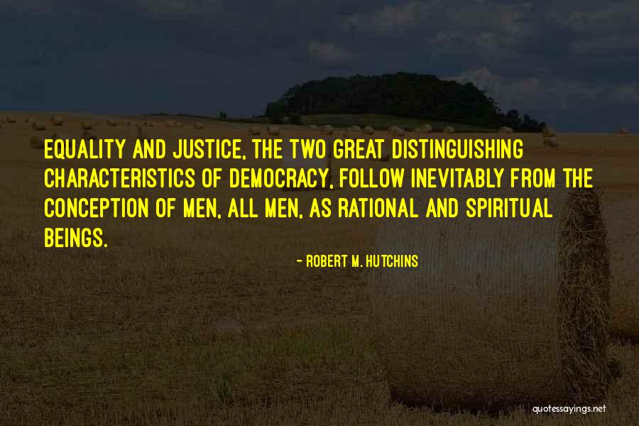 Justice And Democracy Quotes By Robert M. Hutchins