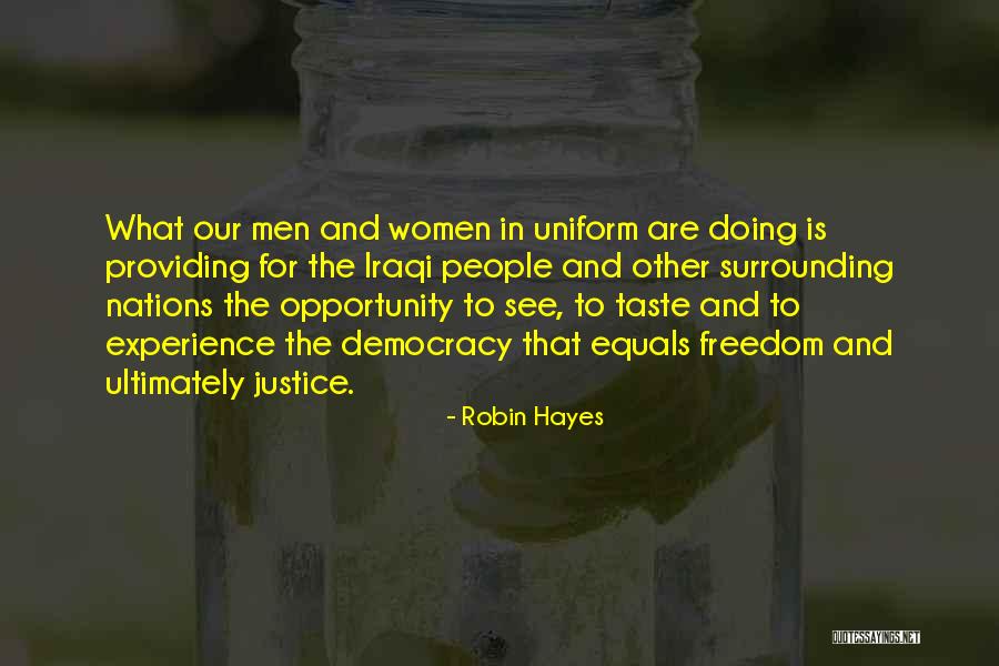 Justice And Democracy Quotes By Robin Hayes